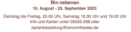 Keiner hat gesagt, dass du ausziehen sollst 12.April – 10. Juni 2023  Dienstag bis Freitag, 20.00 Uhr, Samstag 16.30 Uhr und 19.00 Uhr Info und Karten unter 09333-268 oder kartenbestellung@torturmtheater.de