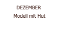  DEZEMBER  Modell mit Hut 