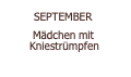  SEPTEMBER  Mädchen mit Kniestrümpfen 